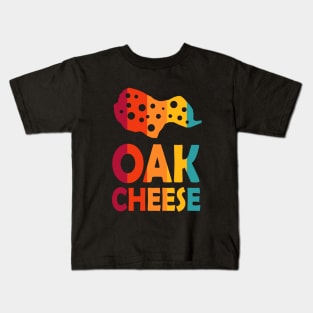 OAK Cheese Kids T-Shirt